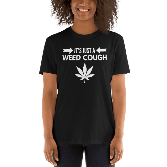 "It's Just A Weed Cough " Tshirt - Ghost Inc. Apparel